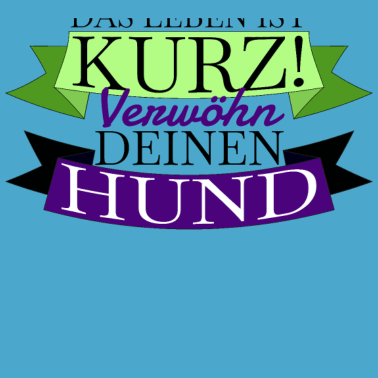 Motiv hund - verwöhn deinen Hund