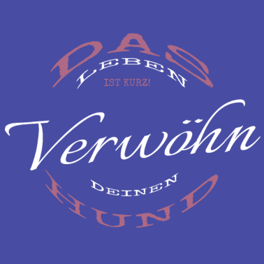 Motiv hund - verwöhn deinen Hund