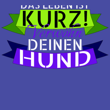 Motiv hund - verwöhn deinen Hund