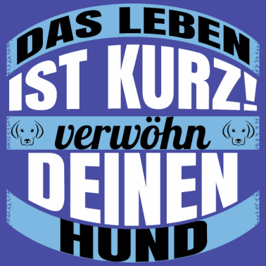 Motiv hund - verwöhn deinen Hund
