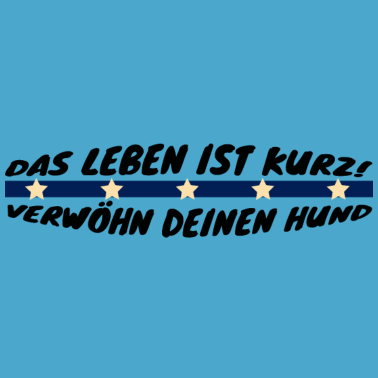 Motiv hund - verwöhn deinen Hund