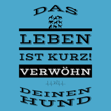 Motiv hund - verwöhn deinen Hund