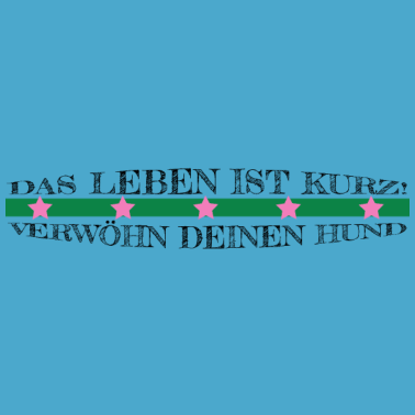 Motiv hund - verwöhn deinen Hund