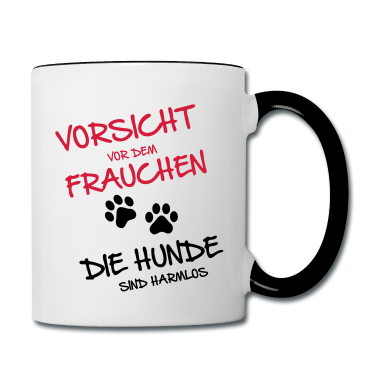 Hunde Tasse - Vorsicht Frauchen - Hunde