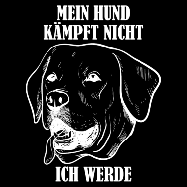 Motiv Mein Hund kaempft nicht Spruch Geschenk