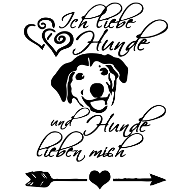 Motiv Ich liebe Hunde Liebe Tier Haustier Geschenk