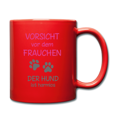 Hunde Tasse - Vorsicht vor dem Frauchen - Der Hund ist harmlos