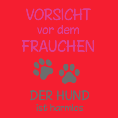 Motiv Vorsicht vor dem Frauchen - Der Hund ist harmlos