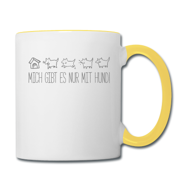 Hunde Tasse - NUR MIT HUND - Lustige Hund Hunde Sprüche Geschenk