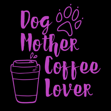 Motiv Hund Mutter Kaffee Liebhaber Hund Mama