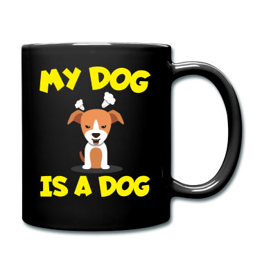 Hunde Tasse - Mein Hund ist ein Hund