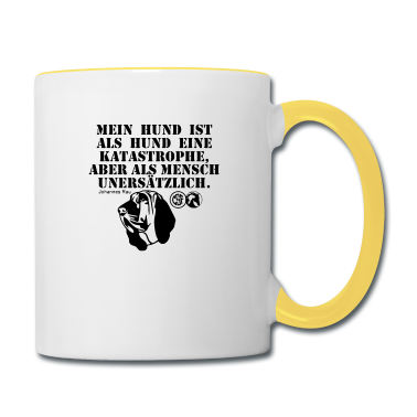 Hunde Tasse - Mein Hund ist als Hund eine ...