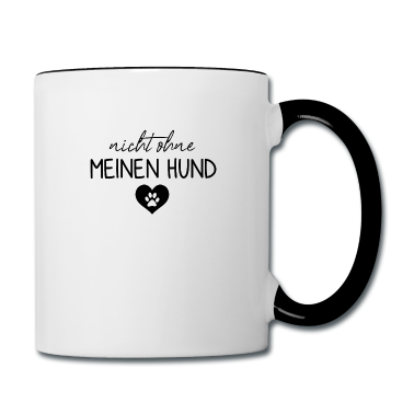 Hunde Tasse - Nicht ohne meinen Hund | Hunde | Hundebesitzer