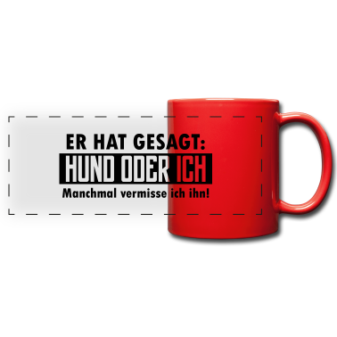 Hunde Tasse - hund oder ich