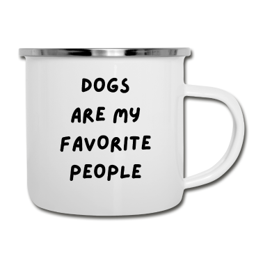 Hunde Emaille Tasse - Hunde sind meine Lieblingsmenschen Hund Mama Hund Papa Hund