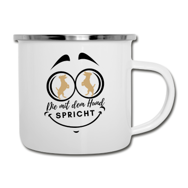 Hunde Emaille Tasse - DIE MIT DEM HUND SPRICHT - Hund Hunde Hundeshirt