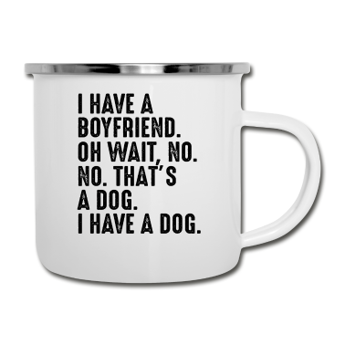Hunde Emaille Tasse - Ich habe einen Hund