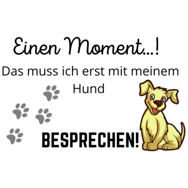 Motiv Süßer Hunde Spruch