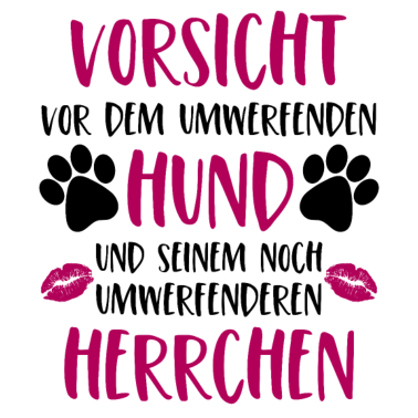 Motiv Vorsicht vor dem umwerfenden Hund Herrchen Version