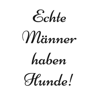 Motiv Männer Hunde Spruch