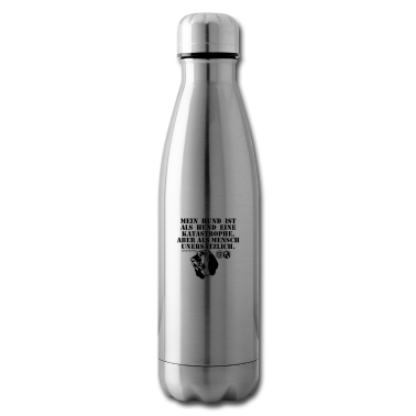 Hunde Trinkflasche - Mein Hund ist als Hund eine ...