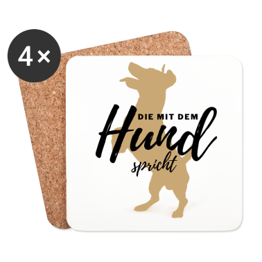 Hunde Untersetzer - DIE MIT DEM HUND SPRICHT - Hund Hunde-Shirt