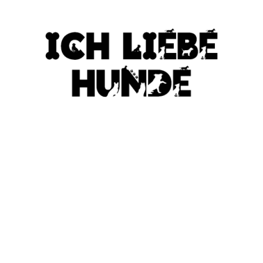 Motiv ich liebe Hunde Hund