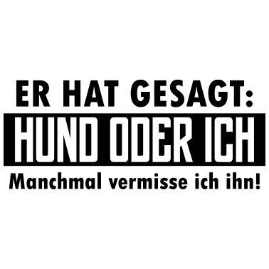 Motiv hund oder ich
