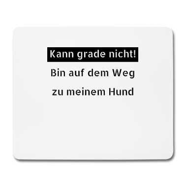 Hunde Mousepad - hund - auf dem Weg zu meinem Hund