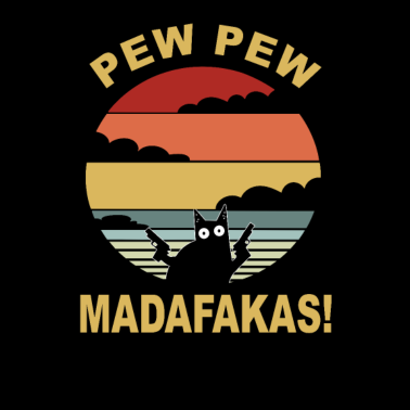 Motiv Pew Pew Madafakas Katze als Geburtstagsgeschenk