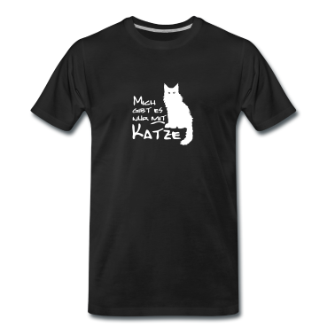 Katzen T-Shirt - Mich gibt es nur mit Katze