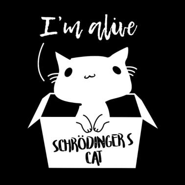 Motiv Schrödingers Katze Ich bin am Leben Tier Geschenk