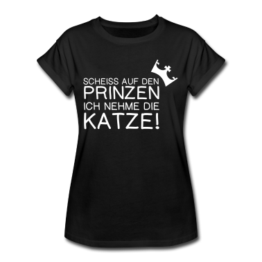 Katzen T-Shirt - scheiß auf den Prinzen ich nehme die Katze