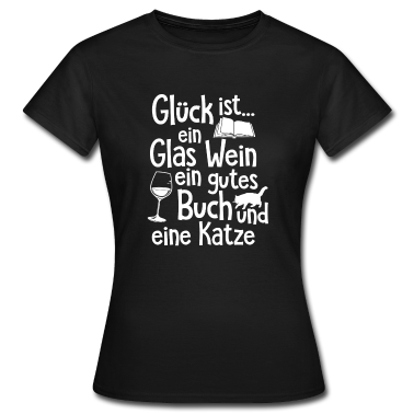 Katzen T-Shirt - Katzenliebhaber Glück = Wein Buch Katze Geschenk