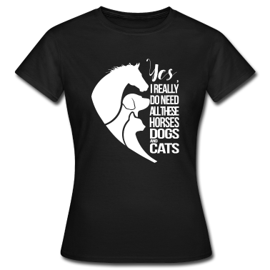 Katzen T-Shirt - Hund, Katze, Pferd - Ich brauche sie ALLE