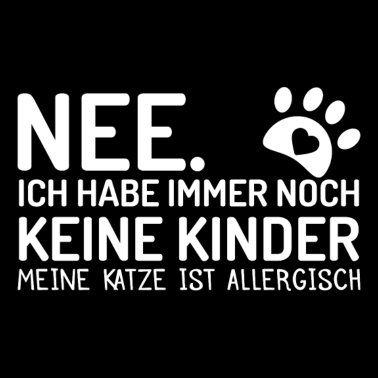 Motiv Ich habe immer noch keine Kinder Katzenliebhaber