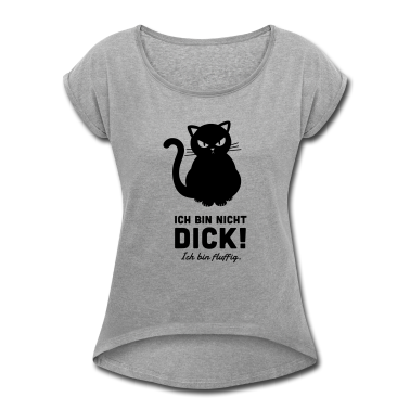 Katzen T-Shirt - Ich bin nicht dick! Ich bin fluffig.