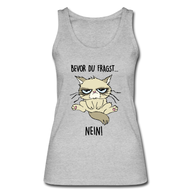 Katzen Tank Top - Bevor du fragst... NEIN