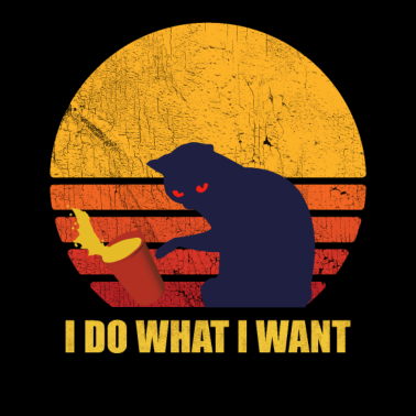 Motiv I Do What I Want Katze Katzen Liebhaber Geschenk