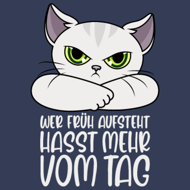 Motiv Wer früh aufsteht hasst mehr vom Tag Katze