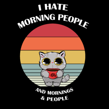 Motiv Katze Kaffee lustig I Hate Morning People