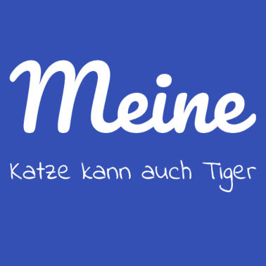 Motiv katze - meine Katze kann auch Tiger