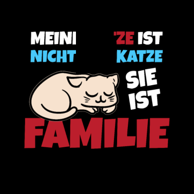 Motiv Meine Katze ist nicht nur eine Katze, sie ist eine