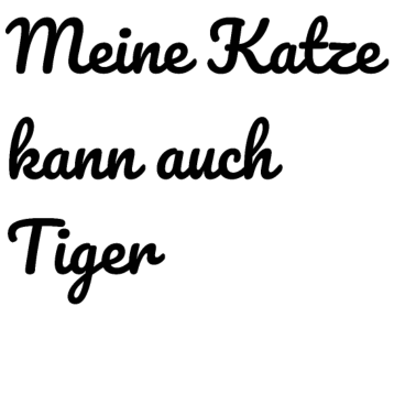 Motiv katze - meine Katze kann auch Tiger