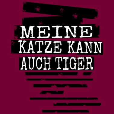 Motiv katze - meine Katze kann auch Tiger
