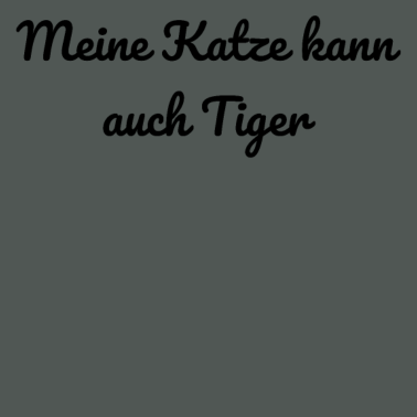 Motiv katze - meine Katze kann auch Tiger