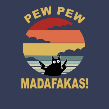 Motiv Pew Pew Madafakas Katze als Geburtstagsgeschenk