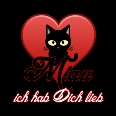Motiv Miau Liebe Katzen, Tiere, Fun, Geschenk Sprüche