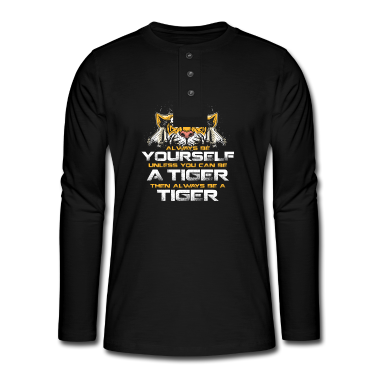 Katzen Langarmshirt - Sei ein Tiger Geschenk Katze Raubkatze Miau Kralle