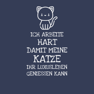 Motiv Ich Arbeite Hart Damit Meine Katze Ihr Lux